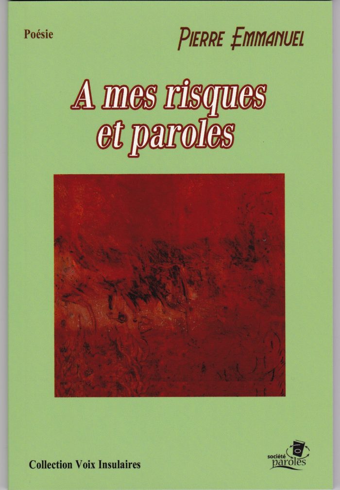 A MES RISQUES ET PAROLES DE PIERRE EMMANUEL